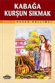Kabağa Kurşun Sıkmak
