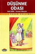 Düşünme Odası & Deli Güllü - Tornacı Hüseyin