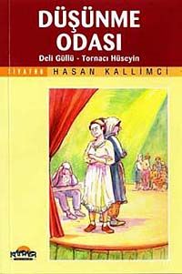 Düşünme Odası & Deli Güllü - Tornacı Hüseyin