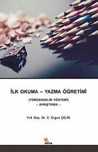 İlk Okuma - Yazma Öğretimi & Tümdengelim Yöntemi - Ayrıştırma