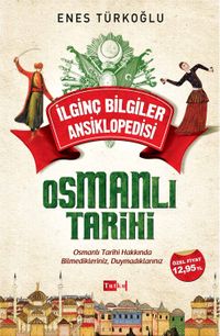 İlginç Bilgiler  Ansiklopedisi - Osmanlı Tarihi