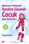 Montessori Y&ouml;ntemiyle Kendine G&uuml;venen &Ccedil;ocuk Nasıl Yetiştirilir ?