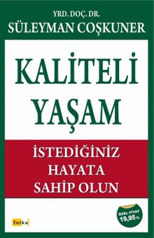 Kaliteli Yaşam & İstediğiniz Hayata Sahip Olun