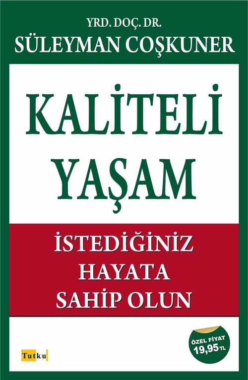 Kaliteli Yaşam & İstediğiniz Hayata Sahip Olun