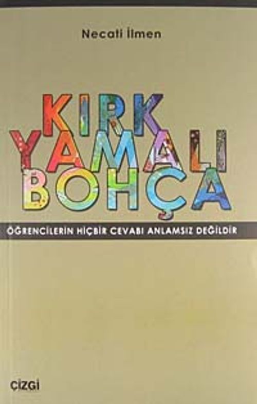 Kırk Yamalı Bohça & Öğrencilerin Hiçbir Cevabı Anlamsız Değildir