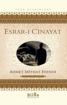 Esrar-ı Cinayat - Ahmet Mithat Efendi