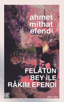 Felatun Bey İle Rakım Efendi (Orijinal Metin)