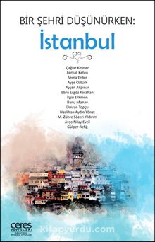 Bir Şehri Düşünürken: İstanbul - Kolektif