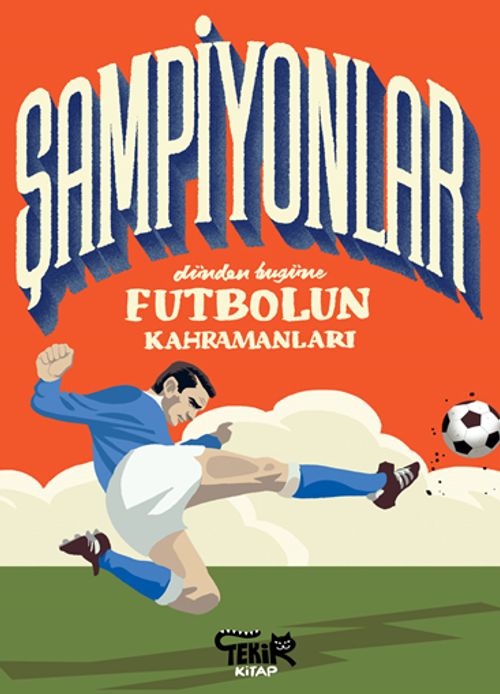 Şampiyonlar & Dünden Bugüne Futbolun Kahramanları