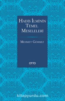 Hadis İlminin Temel Meseleleri (Karton Kapak) - Mehmet Görmez