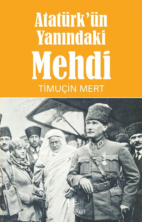Atatürk'ün Yanındaki Mehdi