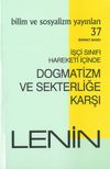 İş&ccedil;i Sınıfı Hareketi İ&ccedil;inde Dogmatizm ve Sekterliğe Karşı