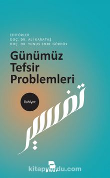Günümüz Tefsir Problemleri - Doç. Dr. Yunus Emre Gördük
