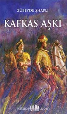 Kafkas Aşkı - Zübeyde Şhapli
