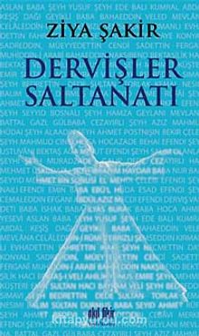 Dervişler Saltanatı - Ziya Şakir