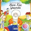 Hoca Ka&ccedil; Yaşında / Nasreddin Hoca Fıkraları-2