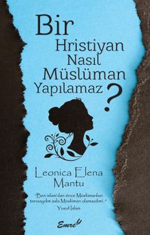 Bir Hristiyan Nasıl Müslüman Yapılamaz?