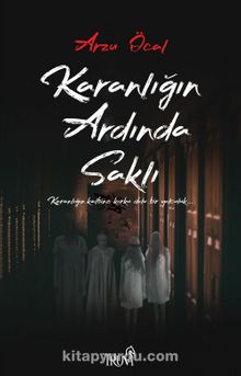 Karanlığın Ardında Saklı - Arzu Öcal
