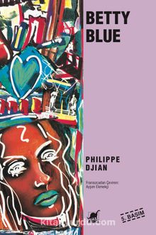 Betty Blue - Philippe Djian
