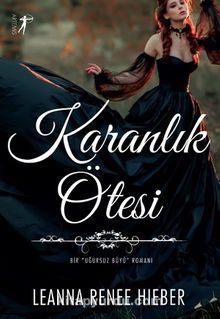 Karanlık Ötesi - Leanna Renee  Hieber