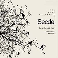 Secde & Kıl Beni Ey Namaz 2