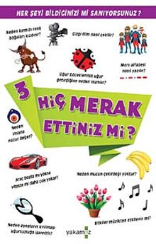 Hiç Merak Ettiniz mi? -3