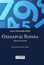 Lazca Matematik Kitabı - Oxesapuşı Supara & Tıpkıbasım-Sözlük
