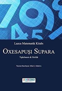 Lazca Matematik Kitabı - Oxesapuşı Supara & Tıpkıbasım-Sözlük