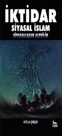 İktidar & Siyasal İslam Siyasallaşan Alevilik