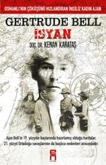 Gertrude Bell & İsyan 