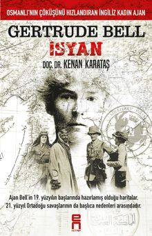 Gertrude Bell & İsyan 