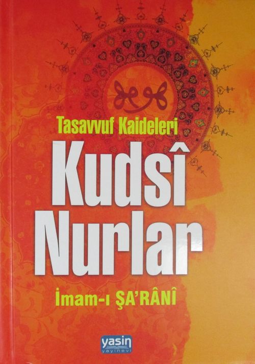 Kudsi Nurlar & Tasavvuf Kaideleri
