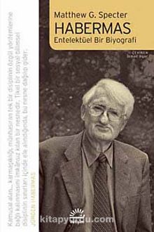 Habermas & Entelektüel Bir Biyografi