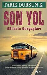 Son Yol & 68'lerin Gözyaşları