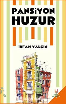 Pansiyon Huzur - İrfan Yalçın