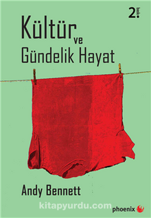 Kültür ve Gündelik Hayat - Andy Bennett