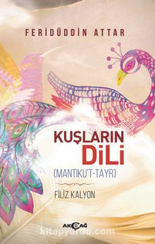Kuşların Dili (Mantıku’t-Tayr) - Feridüddin Attar