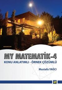 My Matematik 4 / Konu Anlatımlı - Örnek Çözümlü