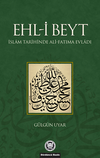 Ehl-i Beyt & İslam Tarihinde Ali-Fatıma Evladı