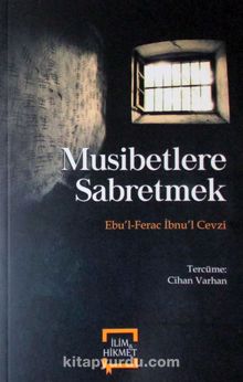 Musibetlere Sabretmek - İbnu'l-Cevzi