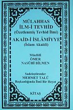 Mülahhas İlm-i Tevhid (Özetlenmiş Tevhid İlmi) & Akaid-i İslamiyye (İslam Akaidi)