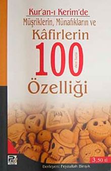 Kur'an-ı Kerim'de Müşriklerin, Münafıkların ve Kafirlerin 100'den Fazla Özelliği