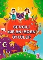 Sevgili Kur'an'ımdan Öyküler