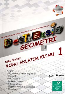 Desteksiz Geometri Ders Öncesi Konu Anlatım Kitabı 1