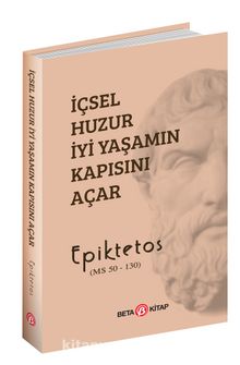 İçsel Huzur İyi Yaşamın Kapısını Açar - Epiktetos