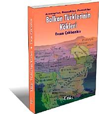 Arnavutlar, Boşnaklar, Pomaklar Balkan Türklerinin Kökeni