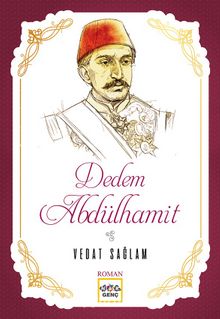 Dedem Abdülhamit - Vedat Sağlam
