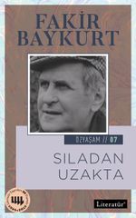Sıladan Uzakta / Özyaşam Öyküsü: 07