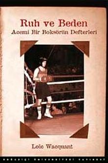 Ruh ve Beden & Acemi Bir Boksörün Defterleri