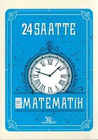 24 Saatte Temel Matematik